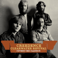 Creedence Clearwater Revival - Creedence Clearwater Revival Covers The Classics