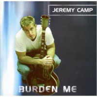 Jeremy Camp - Burden Me