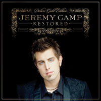 Jeremy Camp - Restored (Deluxe Gold Edition)