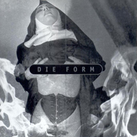 Die Form - Vicious Circles: The Best of Die Form