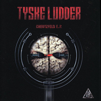 Tyske Ludder - Creutzfeld E.P. (Remastered 2006)