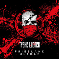 Tyske Ludder - Friesland Ultras (Single)