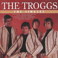 Troggs - The Singles