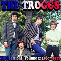 Troggs - Troggs BBC Sessions 1967-1973, Volume 2