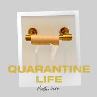 Matthew West - Quarantine Life (Single)