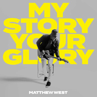 Matthew West - My Story Your Glory (CD 2)