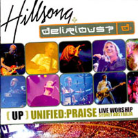 Hillsong - Unified Praise (split with Delirious)