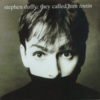 Stephen Duffy - They Called Him Tintin