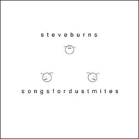 Steve Burns - Songs For Dust Mites