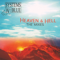 Systems In Blue - Heaven & Hell - The Mixes