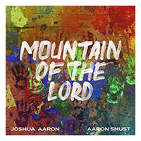 Aaron Shust - Mountain Of The Lord (Single)