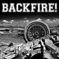 Backfire - My Broken World