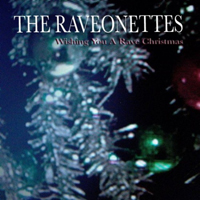 Raveonettes - Wishing You A Rave Christmas (EP)