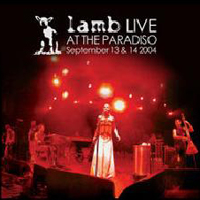 Lamb - Live at the Paradiso 2004