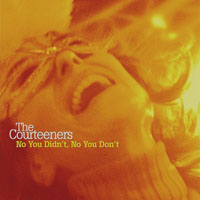Courteeners - No You Didn't, No You Don't (Single)
