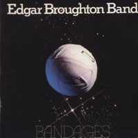 Edgar Broughton Band - Bandages (Remaster 2006)