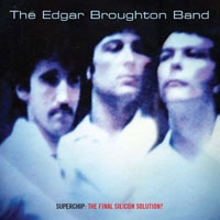 Edgar Broughton Band - Super Chip: The Final Silicon Solution