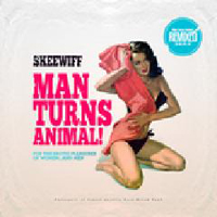 Skeewiff - Man Turns Animal Remixed