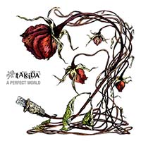 tAKiDA - A Perfect World [Deluxe Edition]