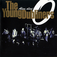 Young Dubliners - Alive, Alive 'O