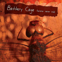 Battery Cage - Forever Never Ends