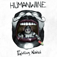 Humanwine - Fighting Naked