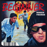 Beginner - Morgen Freeman (Single)