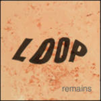 Loop - Remains 88-91