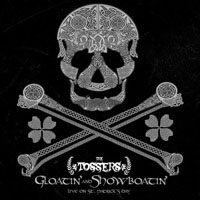 Tossers - Gloatin' And Showboatin': Live On St. Patrick's Day (EP)