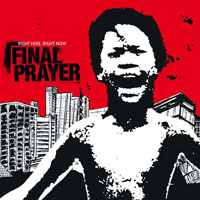 Final Prayer (USA) - Right Here, Right Now