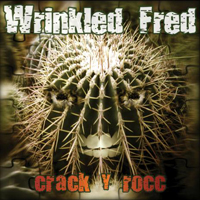 Wrinkled Fred - Crack Y Rock