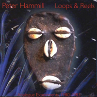 Peter Hammill - Loops and Reels