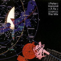 Peter Hammill - Fix on the Mix