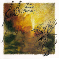 Peter Hammill - Fireships (Remastered 2006)