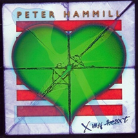 Peter Hammill - X My Heart (Remastered 2009)
