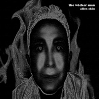 Alien Skin - The Wicker Man (Single)