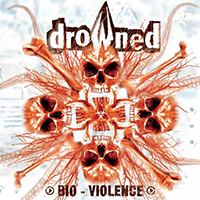Drowned (BRA, Belo Horizonte) - Bio-Violence
