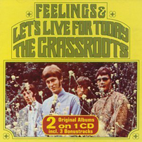 The Grass Roots - Let's Live For Today & Feelings