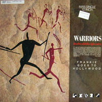Frankie Goes To Hollywood - Warriors (Twelve Wild Disciples, Mix) [12'' Single]
