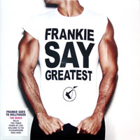 Frankie Goes To Hollywood - Franky Say Greatest - The Mixes (LP 1)