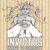 Invictus (USA, CA) - Here's To Curiosity