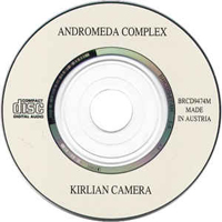 Kirlian Camera - Kirlian Camera & Andromeda Complex