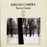 Kirlian Camera - The Ice Curtain (CD 1)
