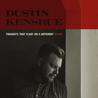 Dustin Kensrue - Thoughts That Float On A Different Blood