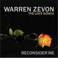 Warren Zevon - Reconsider Me - The Love Songs