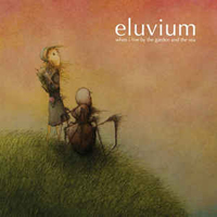 Eluvium - When I Live By The Garden And The Sea (EP)