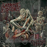 Extreme Violence - Ecstasy In Pain