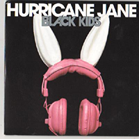 Black Kids - Hurricane Jane (Remixes)