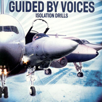 Guided By Voices - Isolation Drills