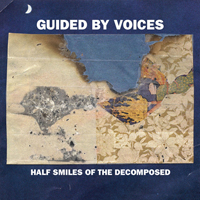 Guided By Voices - Half Smiles Of The Decomposed